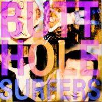 Butthole Surfers : piouhgd